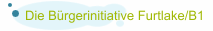 Die Bürgerinitiative Furtlake/B1